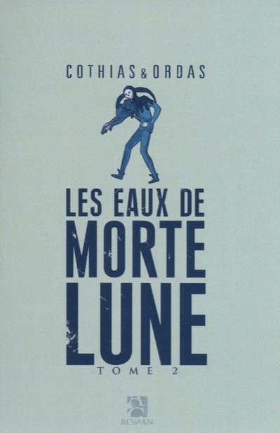 Les eaux de Mortelune tome 2