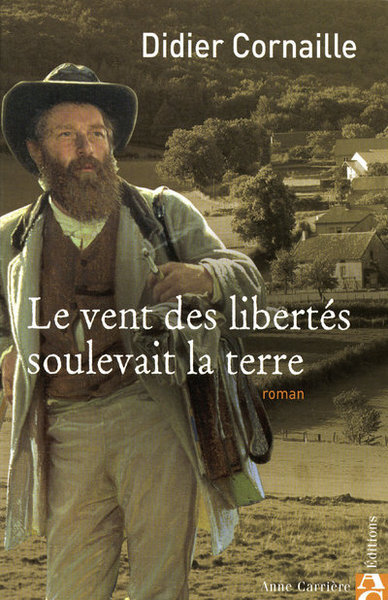 Le vent des libertés soulevait la terre