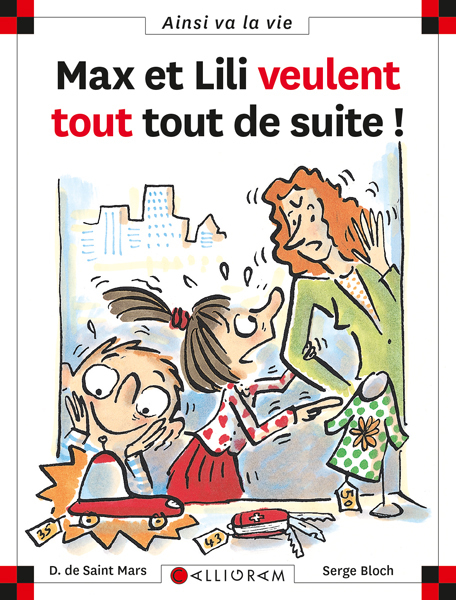 MAX ET LILI VEULENT TOUT TOUT DE SUITE