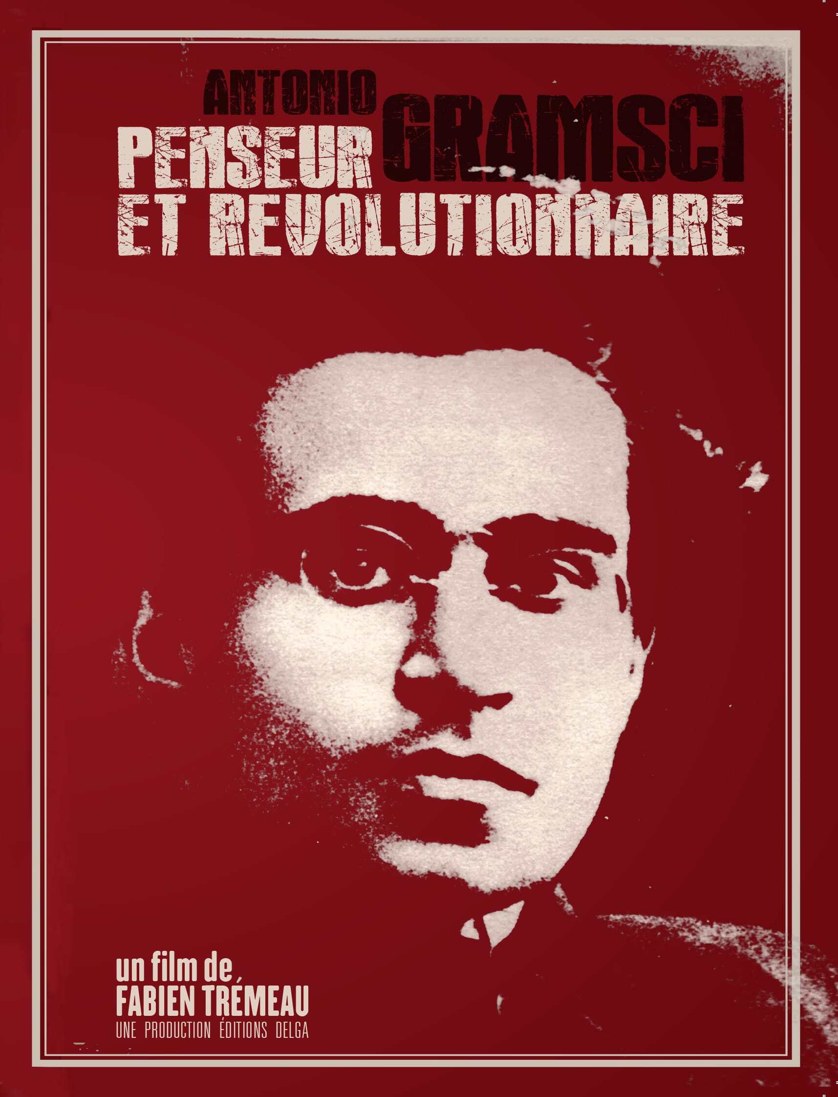 Antonio Gramsci. Penseur et révolutionnaire
