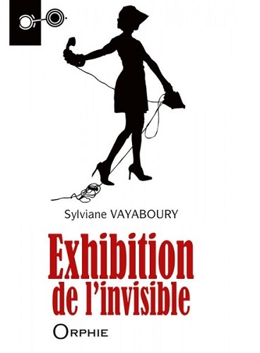 Exhibition de l'invisible - roman