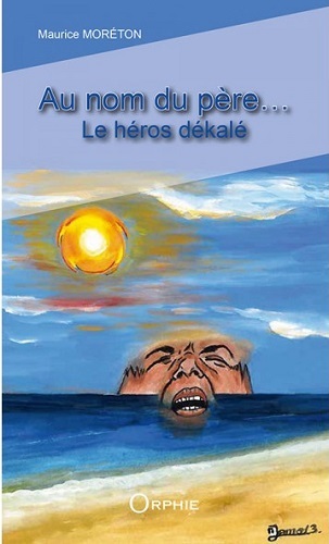 Au nom du père - le héros dékalé