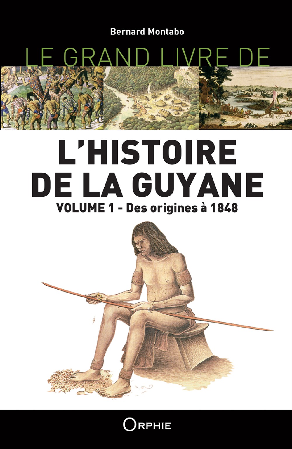 Le grand livre de l'histoire de la Guyane