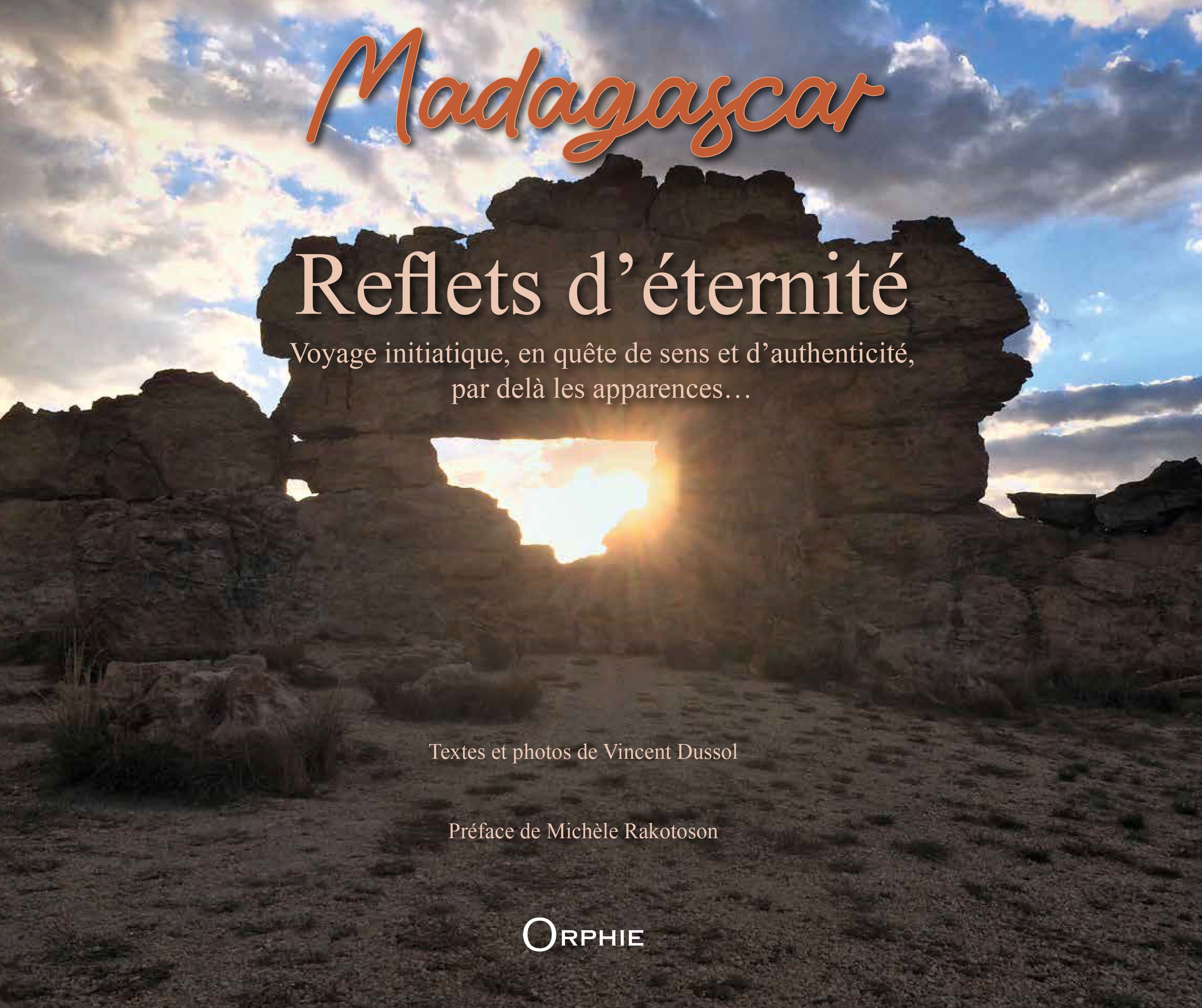 Madagascar, reflets d'éternité - voyage iniatique par delà les apparences