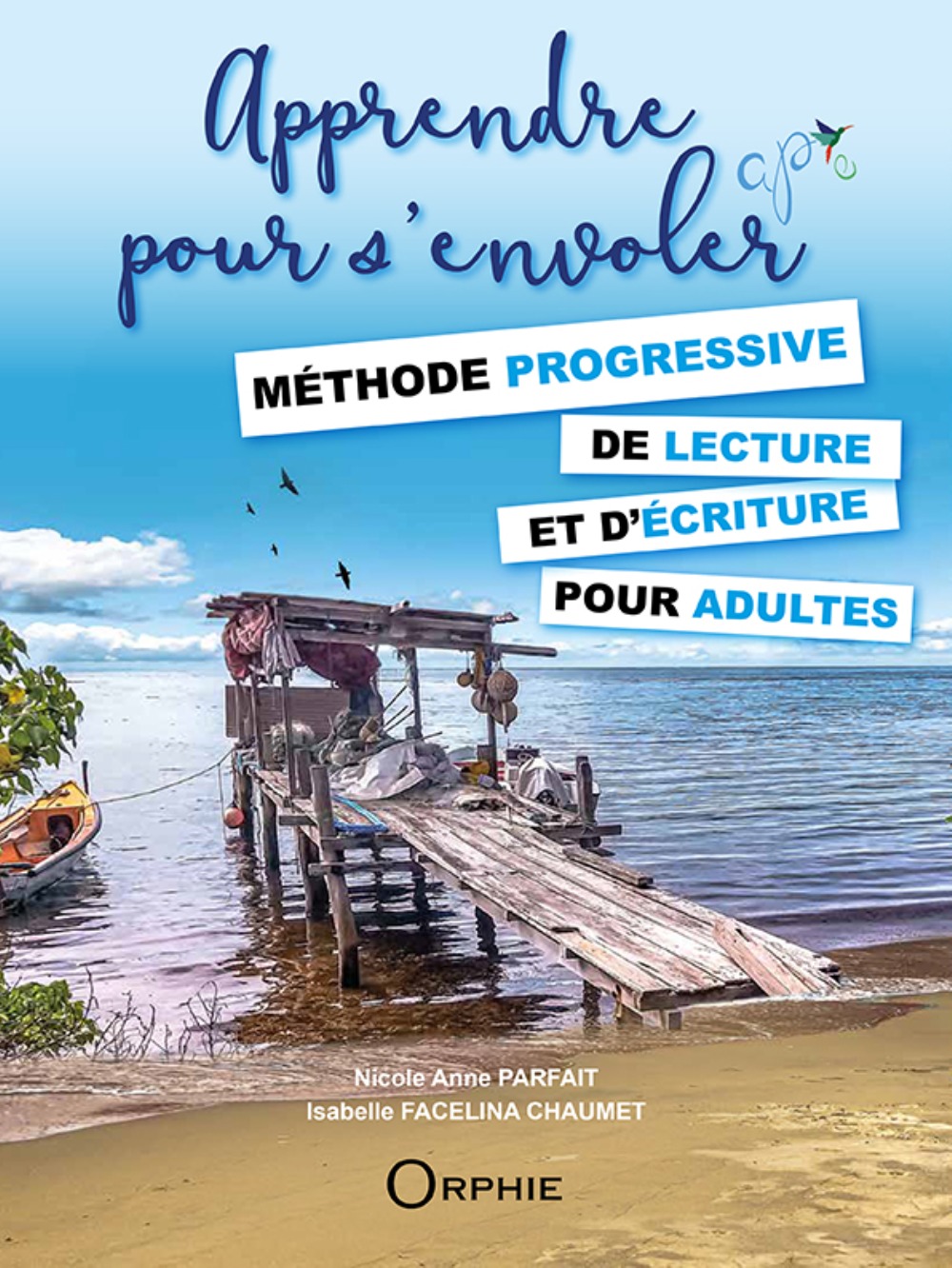 Apprendre pour s'envoler - méthode progressive de lecture et d'écriture pour adultes