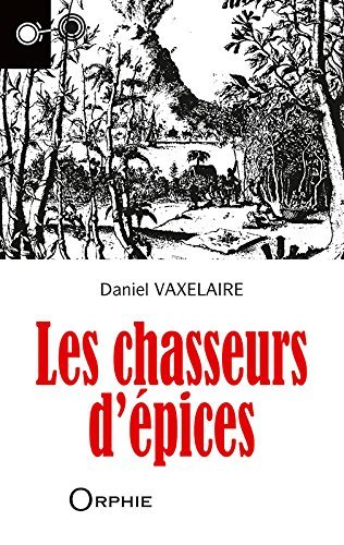 Les chasseurs d'épices - roman