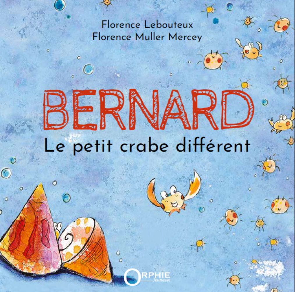 BERNARD : LE PETIT CRABE DIFFERENT