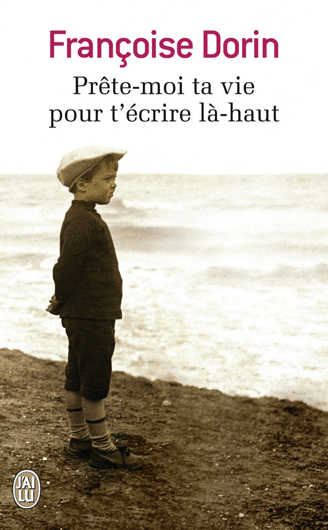 Prête-moi ta vie pour t'écrire là-haut