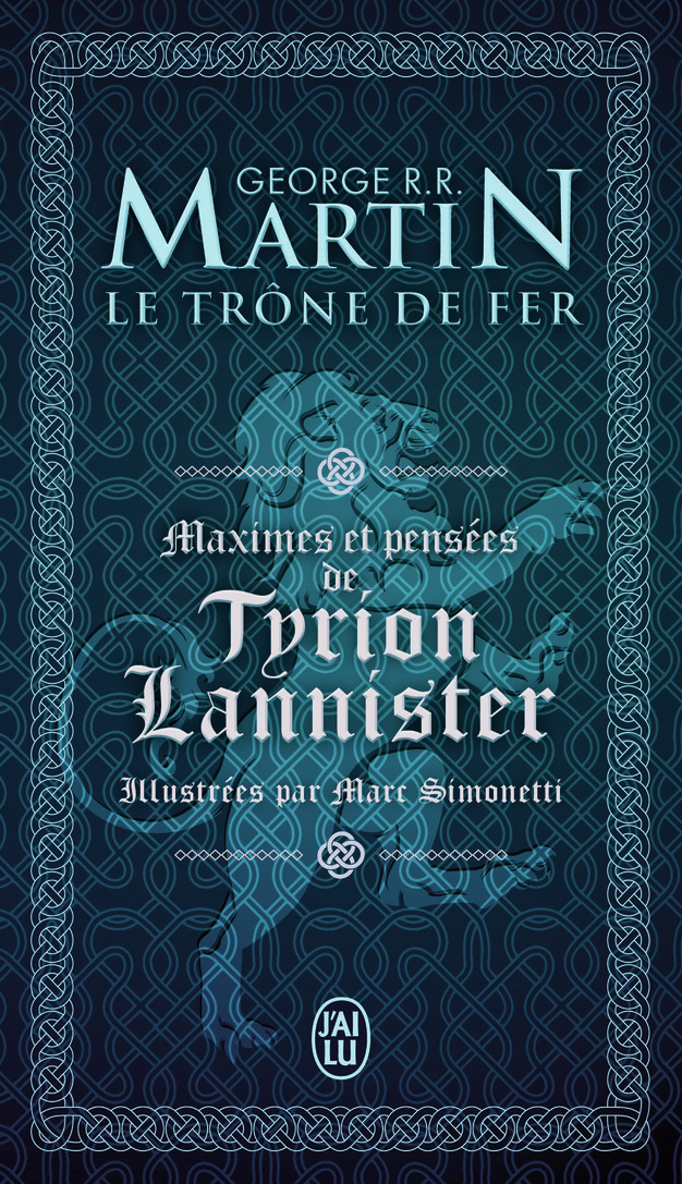 MAXIMES ET PENSEES DE TYRION LANNISTER