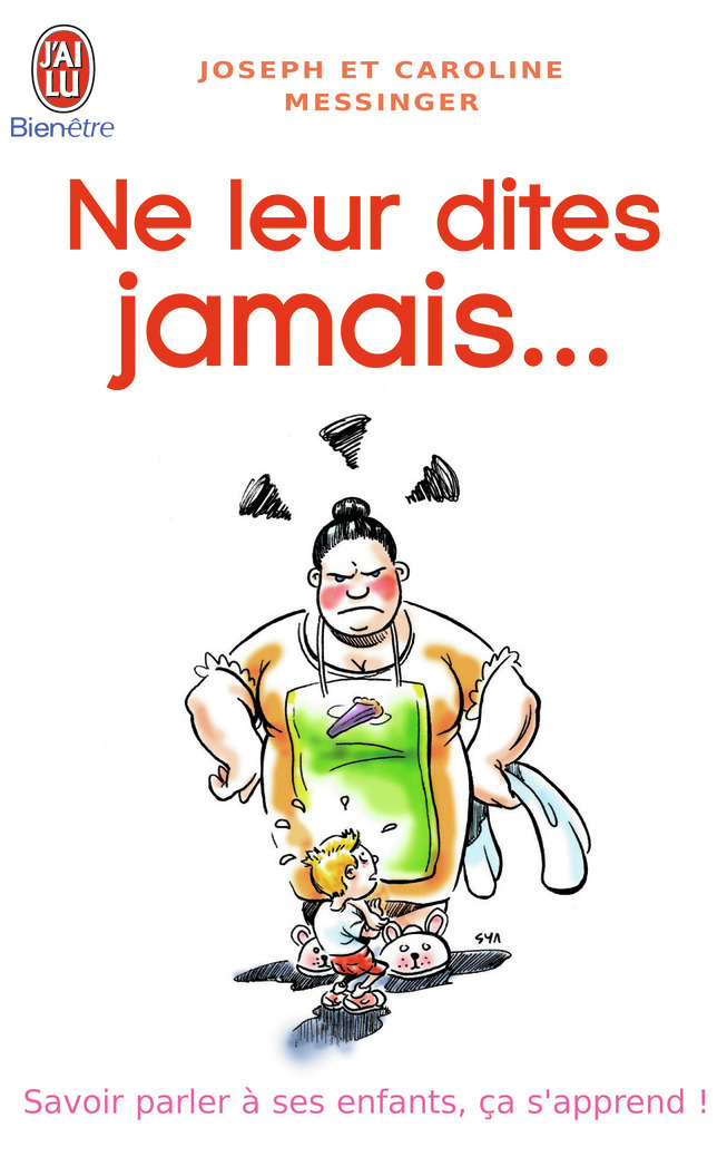 Ne leur dites jamais...