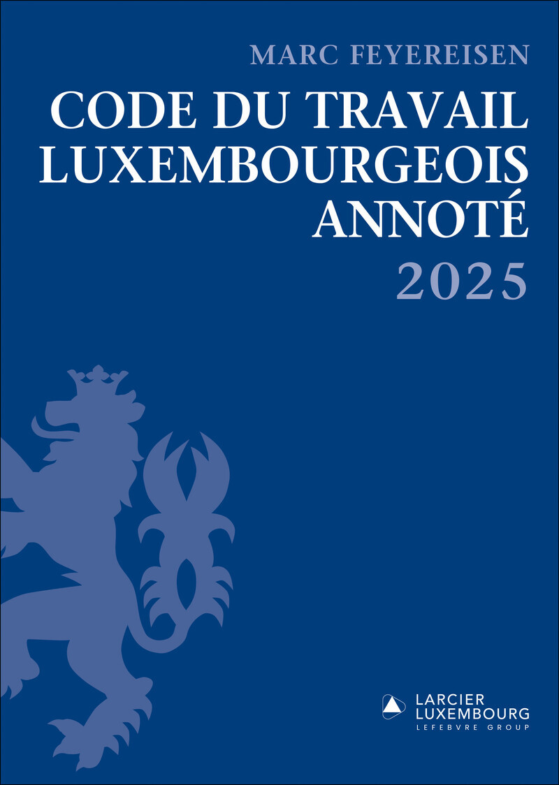 Code du travail Luxembourgeois annoté 2025