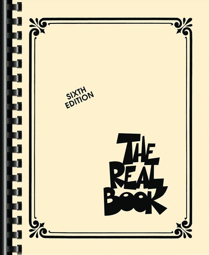 THE REAL BOOK - VOLUME I - SIXTH EDITION - C INSTRUMENTS - <INSTRUMENTS EN DO (UT) - 400 TITRES