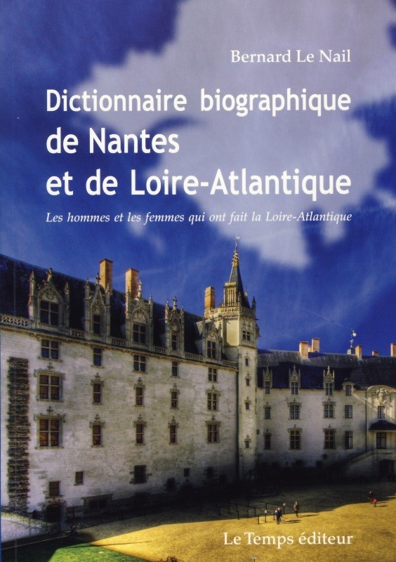 Dictionnaire biographique de Nantes et de la Loire-Atlantique