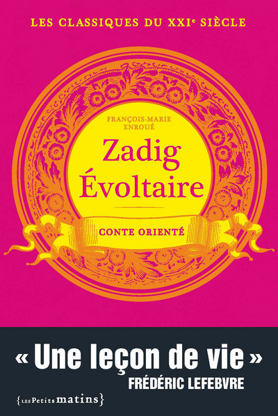 Zadig Évoltaire. Conte orienté