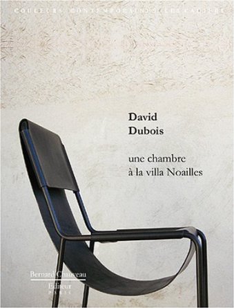 David Dubois - une chambre à la villa Noailles