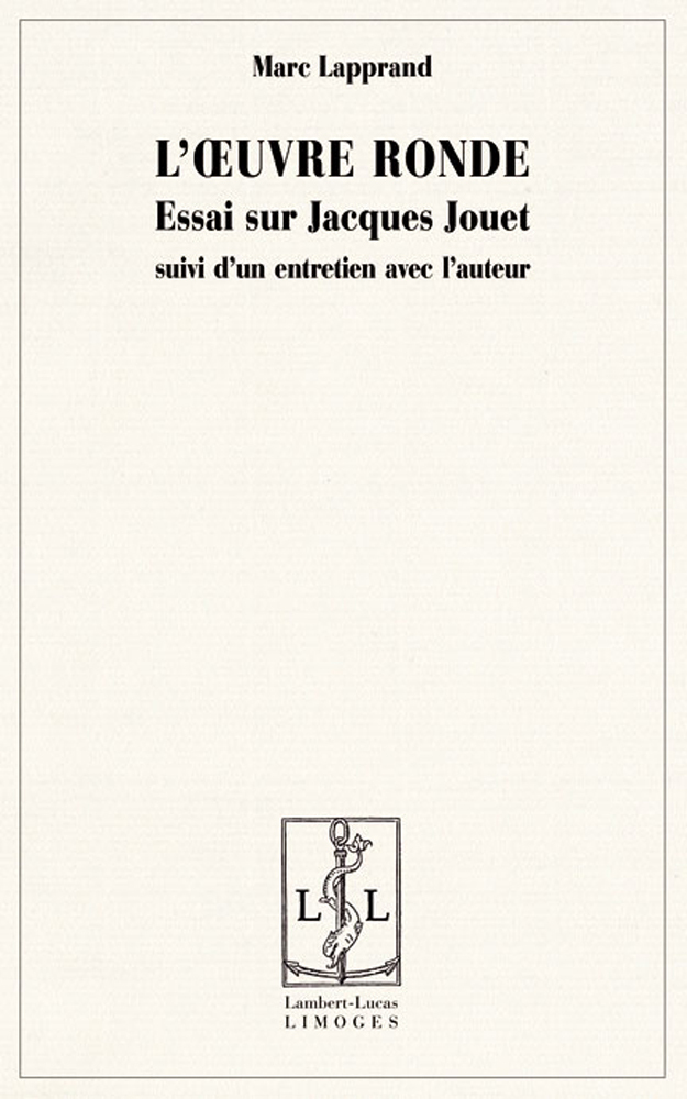 L'oeuvre ronde - essai sur Jacques Jouet