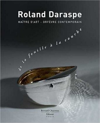 Roland Daraspe - maître d'art, orfèvre contemporain