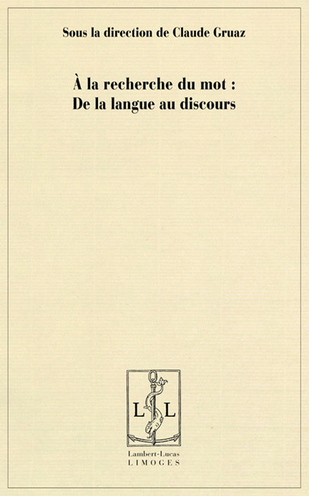 À la recherche du mot - de la langue au discours