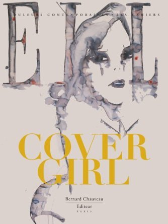 Cover girl - [exposition, Paris, Galerie des Galeries, Galeries Lafayette Haussmann, 27 janvier-19 mars 2011]