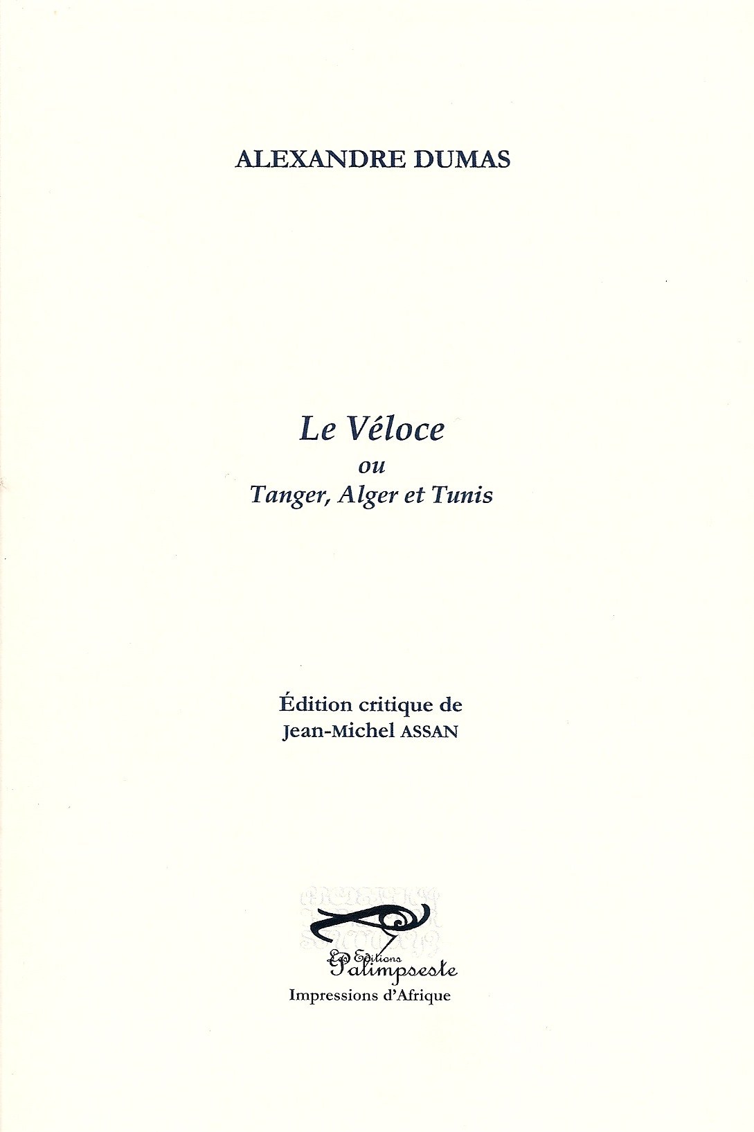 LE VELOCE ou Tanger, Alger et Tunis