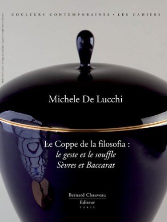 Le coppe della filosofia - [le geste et le souffle, Sèvres et Baccarat]