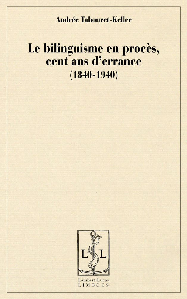 Le bilinguisme en procès, 1840-1940