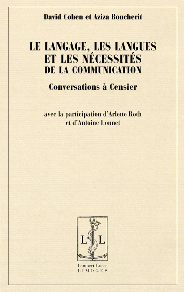 Le langage, les langues et les nécessités de la communication - conversations à Censier