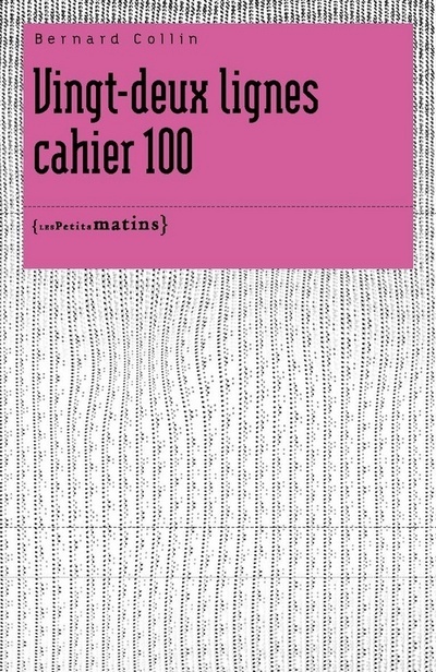 Vingt-deux lignes. Cahier 100