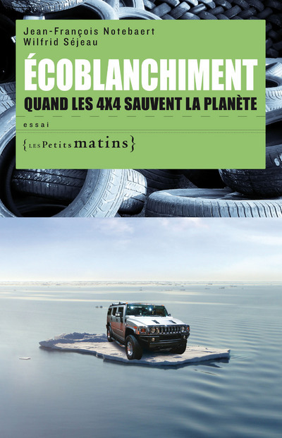 Ecoblanchiment. Quand les 4x4 sauvent la planète