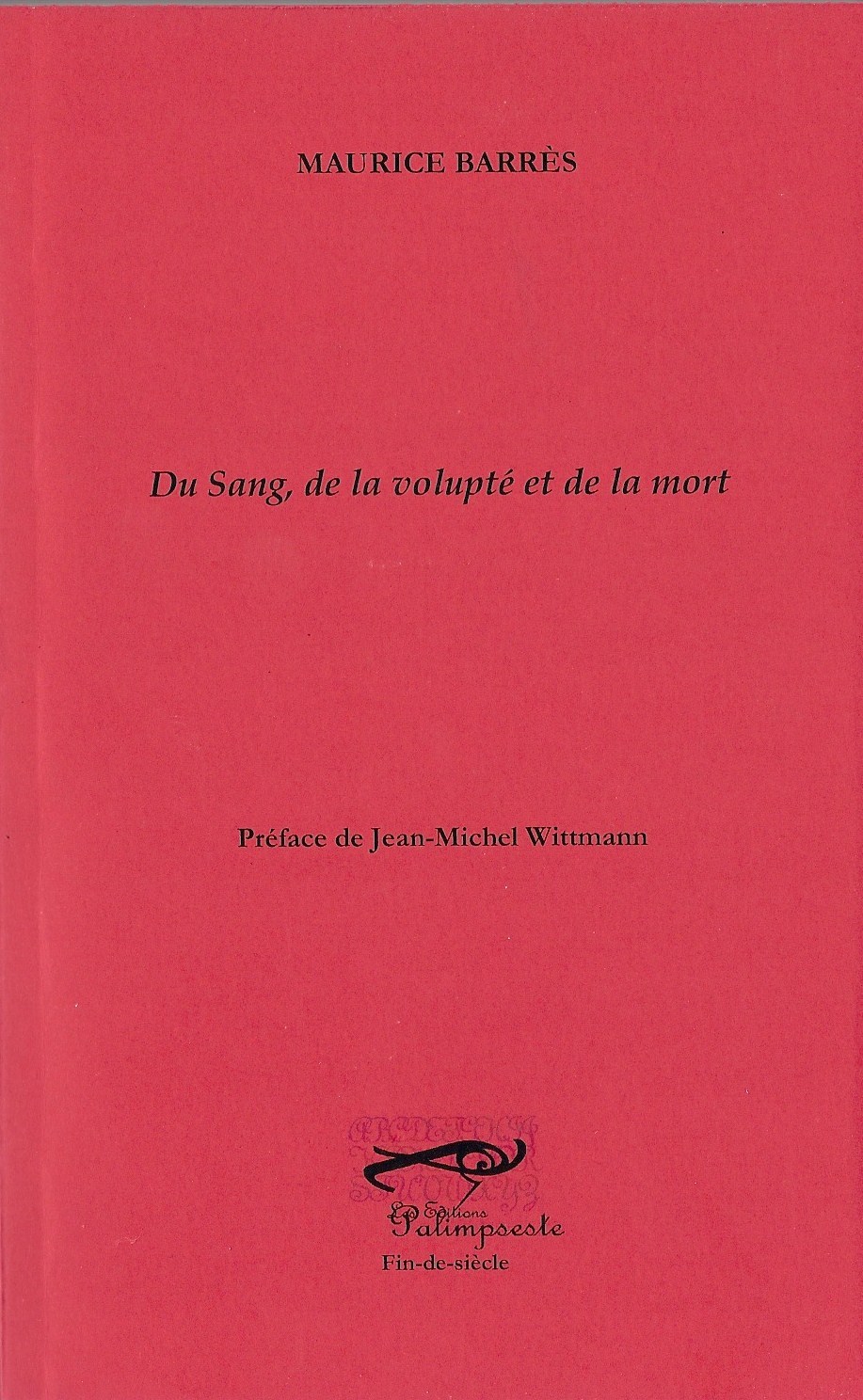 Du Sang, de la volupté et de la mort