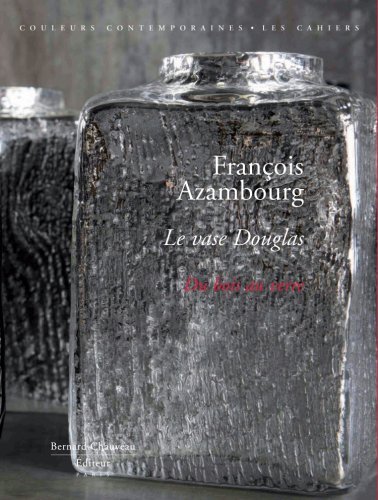 François Azambourg - le vase Douglas