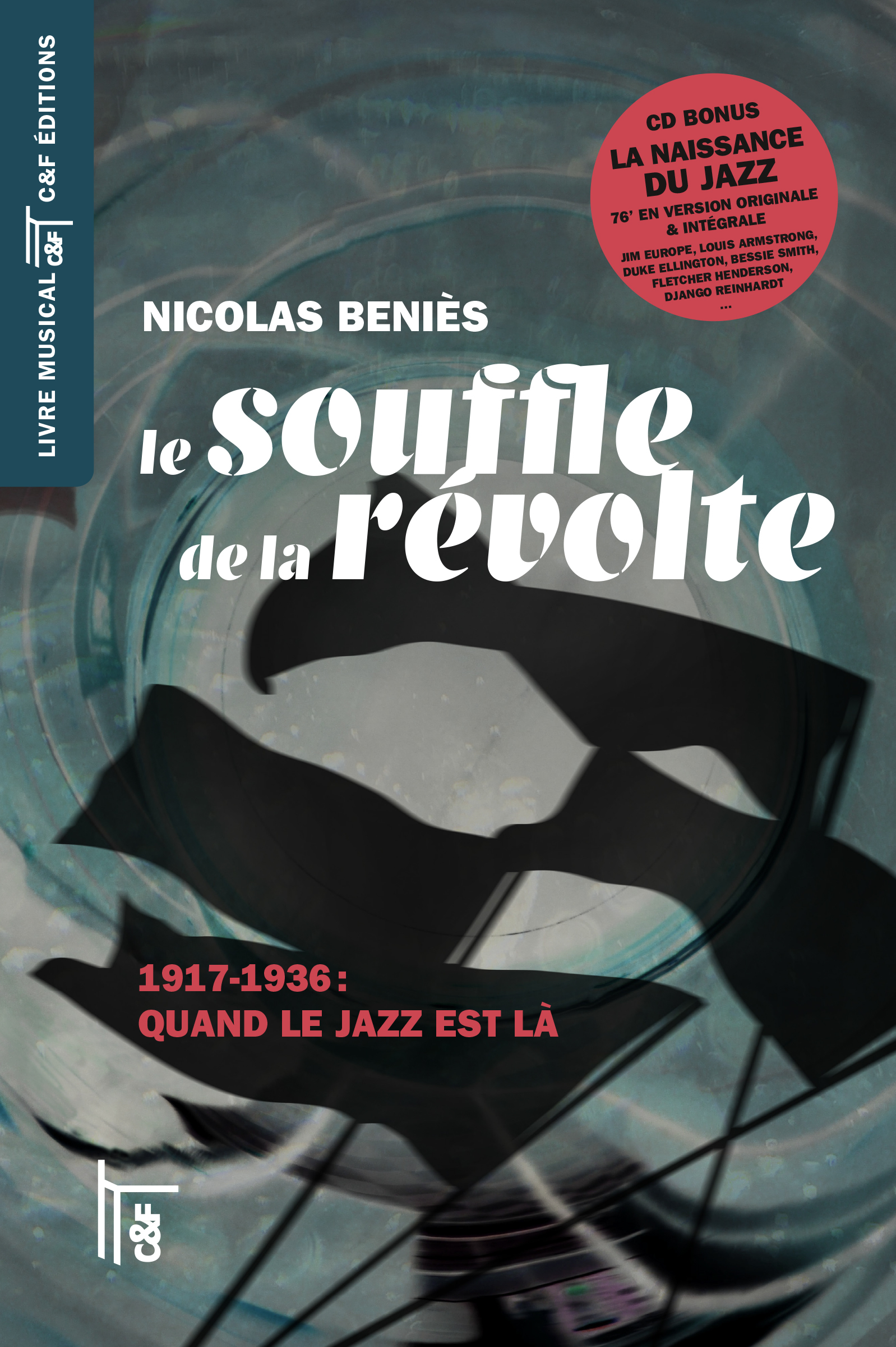 Le souffle de la révolte, 1917-1936 : Quand le jazz est là