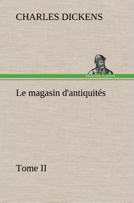 Le magasin d'antiquités, Tome II