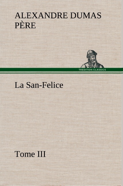 La San-Felice, Tome III