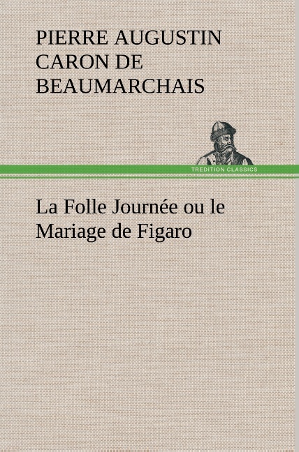 La Folle Journée ou le Mariage de Figaro
