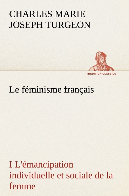 Le féminisme français I L'émancipation individuelle et sociale de la femme