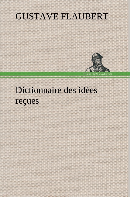 Dictionnaire des idées reçues