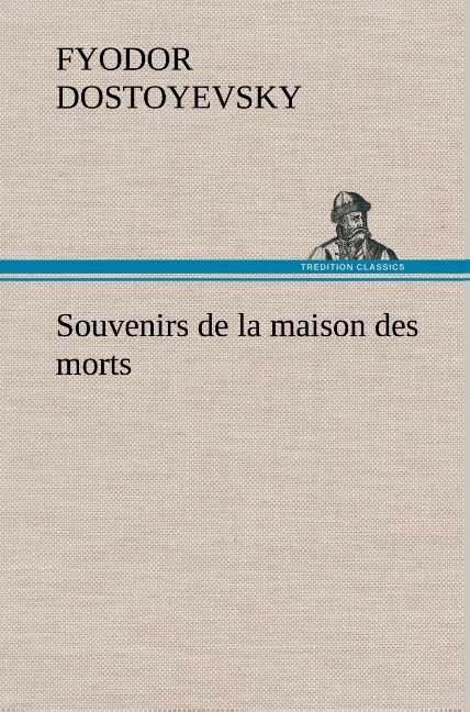 Souvenirs de la maison des morts