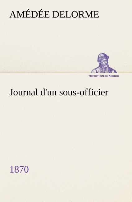 Journal d'un sous-officier, 1870