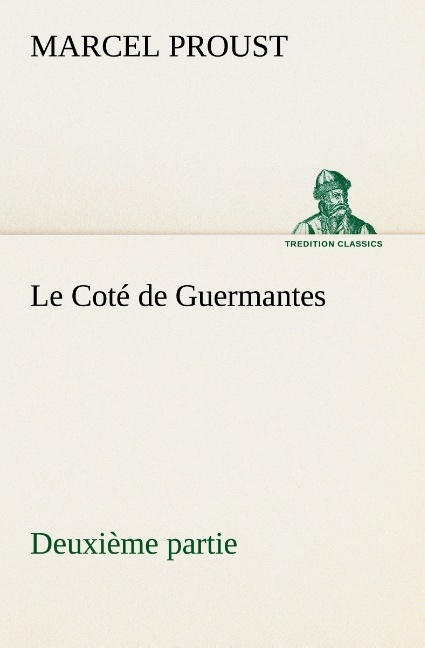 Le Coté de Guermantes — deuxième partie