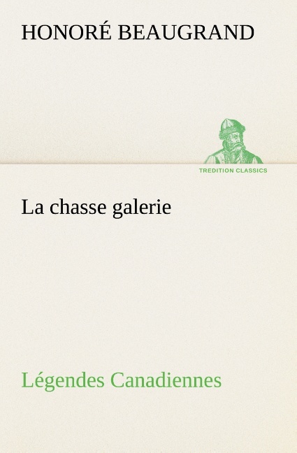 La chasse galerie Légendes Canadiennes