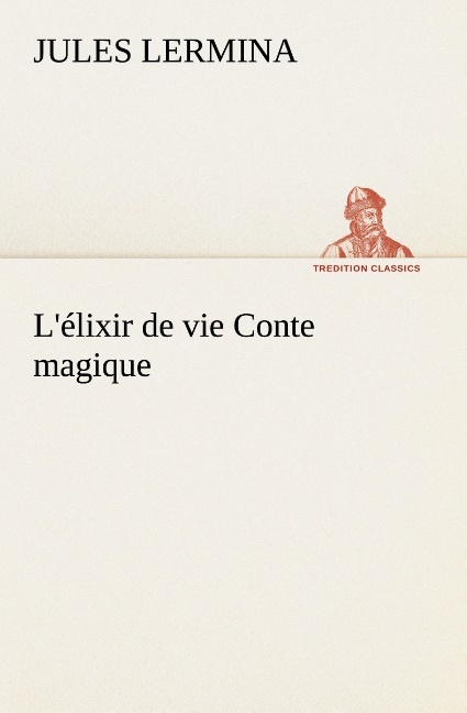 L'élixir de vie Conte magique