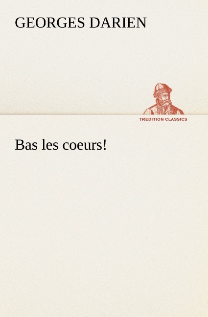 Bas les coeurs!