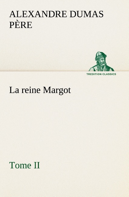 La reine Margot - Tome II