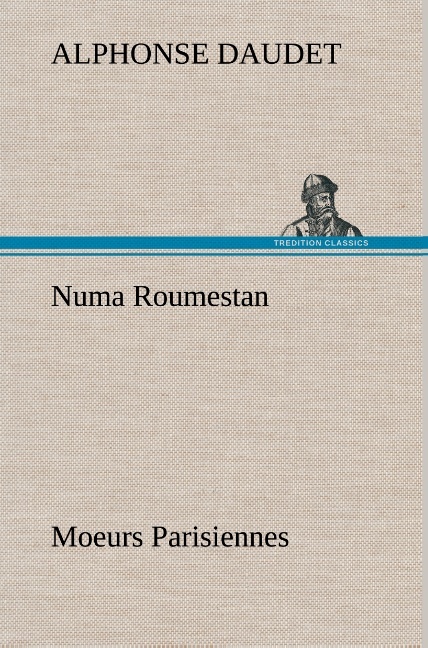 Numa Roumestan Moeurs Parisiennes