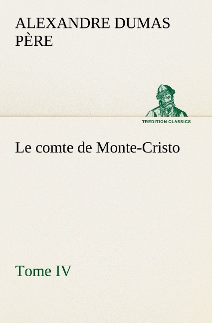 Le comte de Monte-Cristo, Tome IV
