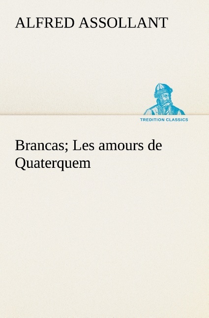 Brancas; Les amours de Quaterquem
