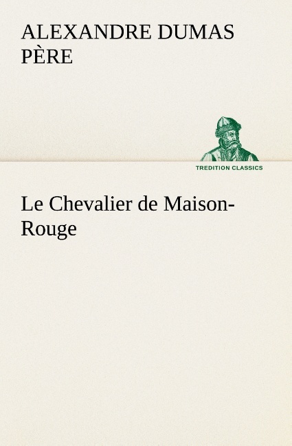 Le Chevalier de Maison-Rouge