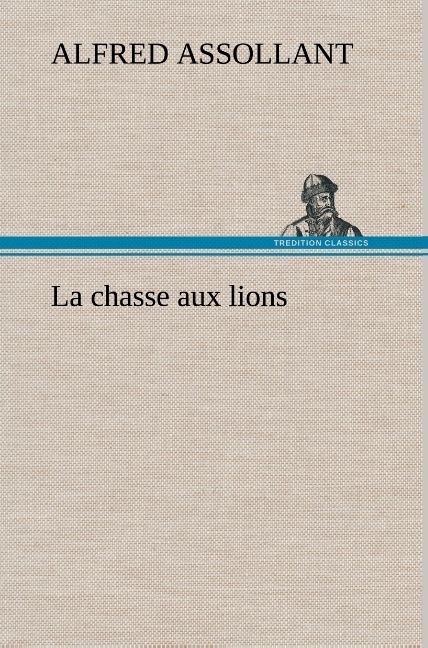La chasse aux lions
