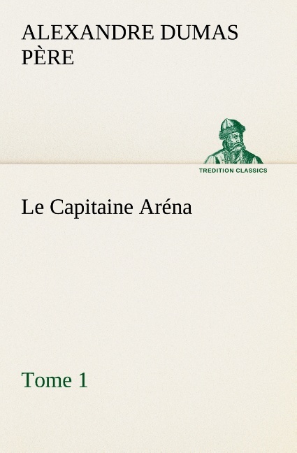 Le Capitaine Aréna — Tome 1